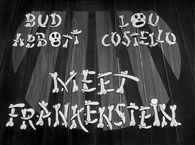 1948 凸凹フランケンシュタインの巻: 恐怖映画落穂拾い